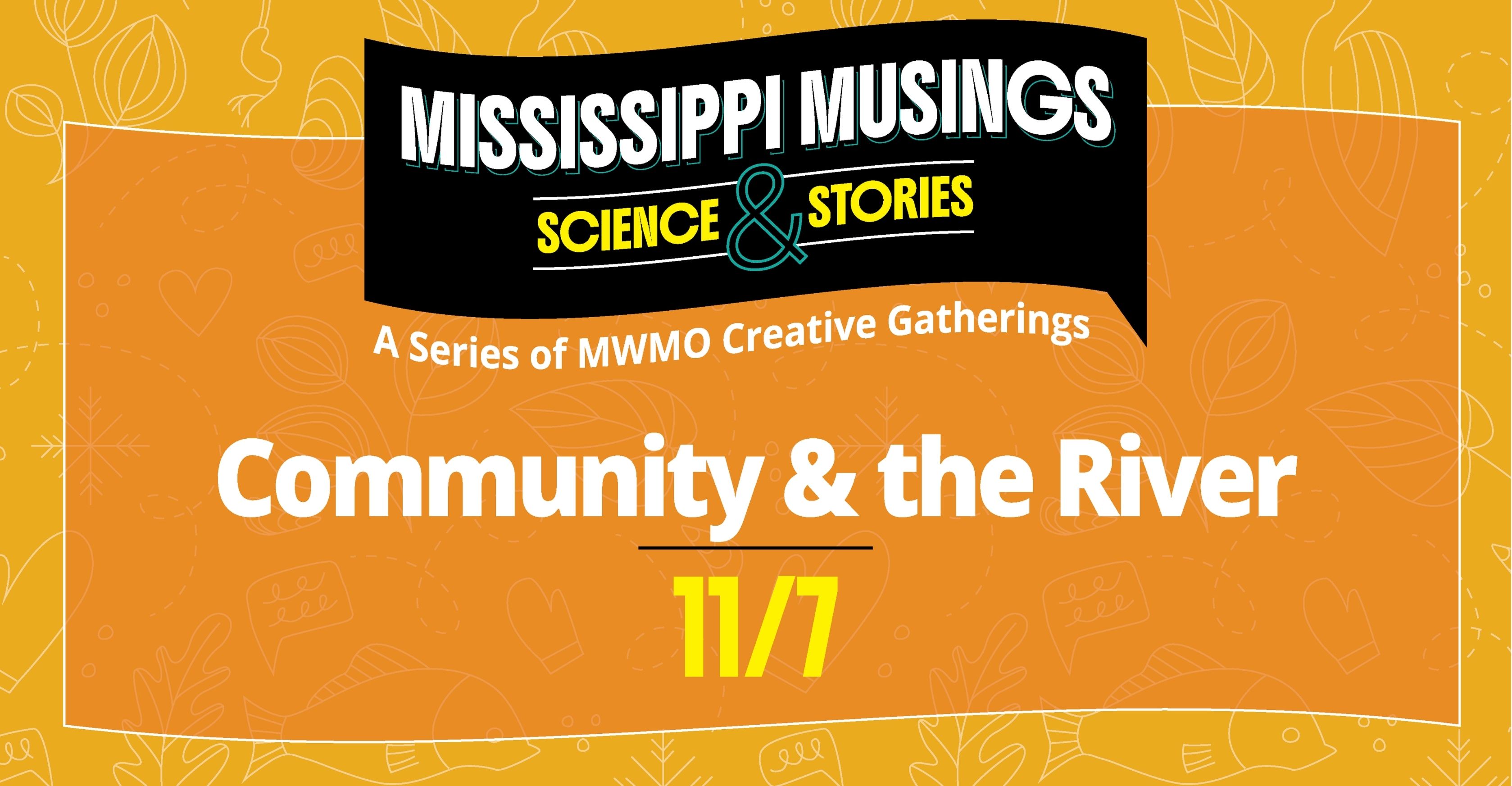 Mississippi Musings Science & Stories: A series of MWMO creative gatherings; Community & the River 11/7