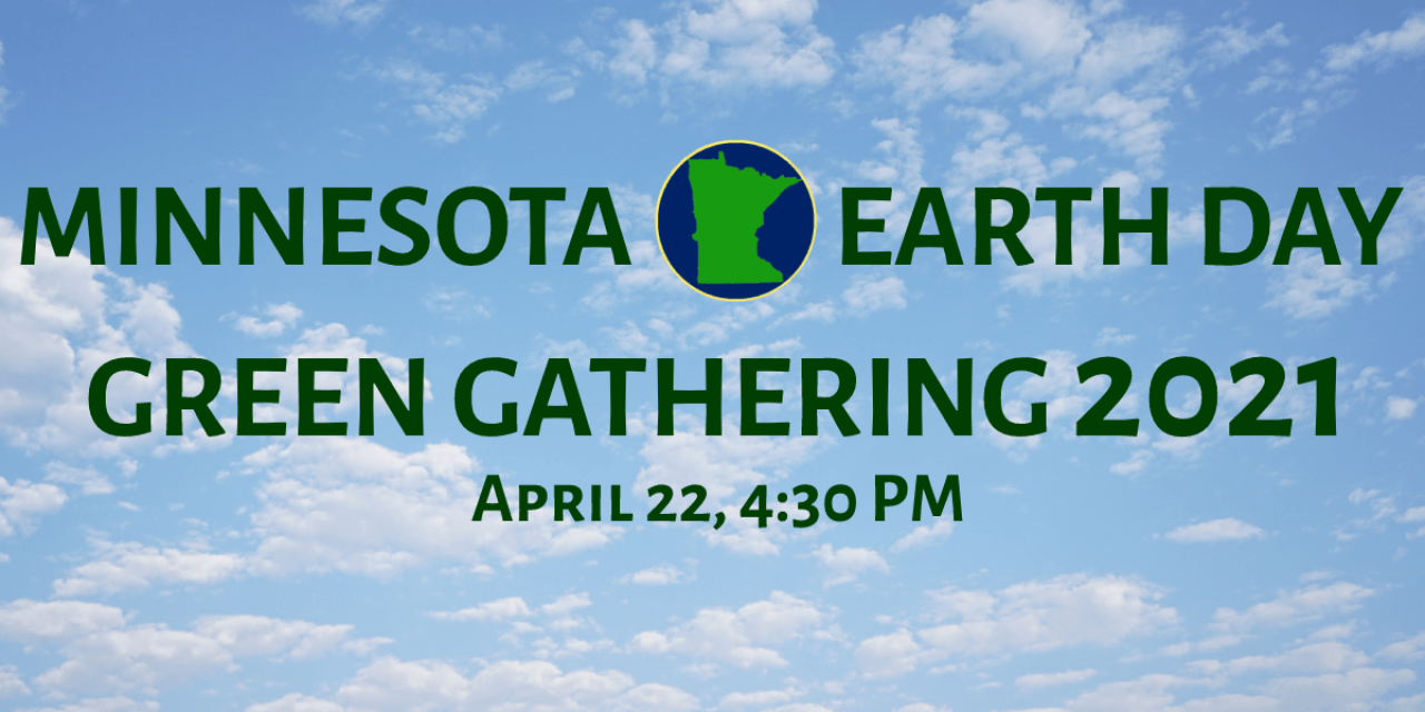 MN Earth Day Green Gathering 2021 April 22 4:30pm