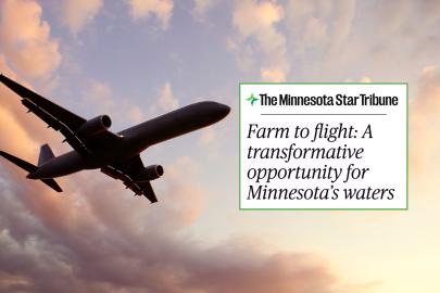 A silhouette of a plane against the sky. A headline from the Minnesota Star Tribune is included next to the plane. It says "Farm to flight: A transformative opportunity for Minnesota’s waters."