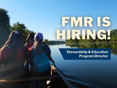 People canoeing on river, plus text: FMR is hiring! Stewardship & Education Program Director