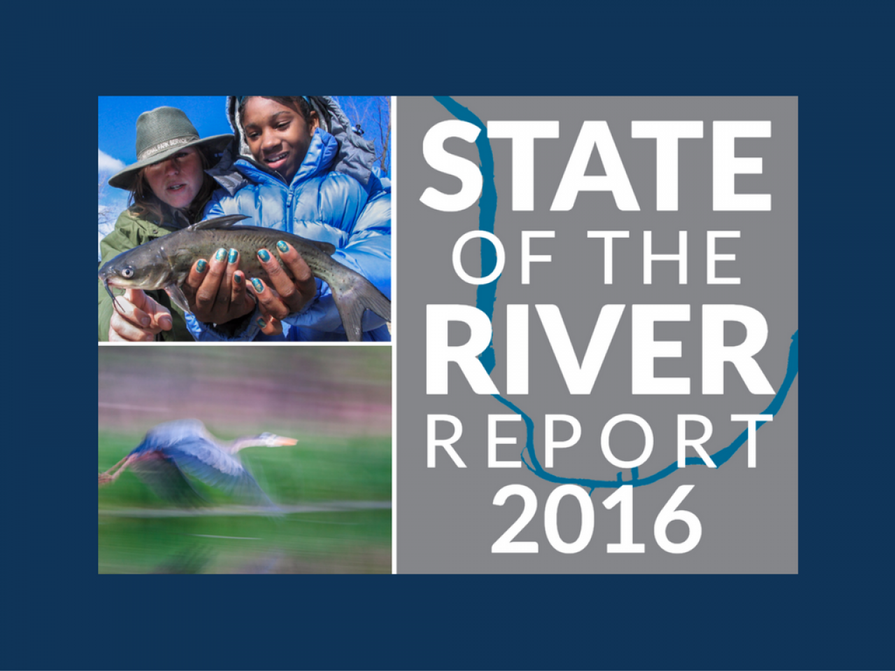 State of the River Report 2016 State of the River Report 2016